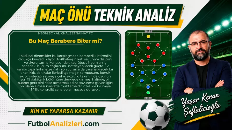 Neom SC – AL Khaleej Saihat FC Teknik Maç Analizi